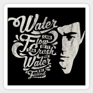 Be Water My Friend Worn Magnet